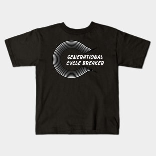 Generational Cycle Breaker Kids T-Shirt